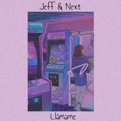 Llámame - Single by Jeff & Next album reviews, ratings, credits