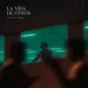La Vida de Otros album lyrics, reviews, download