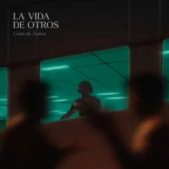 La Vida de Otros by Costa de Ámbar album reviews, ratings, credits