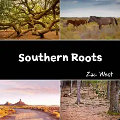 Southern Roots - Single by ZAC WEST album reviews, ratings, credits
