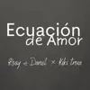 Ecuación de Amor (feat. Kiki Troia) - Single album lyrics, reviews, download