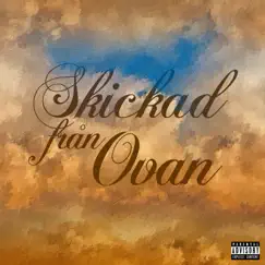 SKICKAD FRÅN OVAN (feat. Atacama Sound System & Misha) Song Lyrics