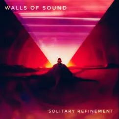Solitary Refinement by Walls of Sound album reviews, ratings, credits