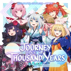 Journey Like a Thousand Years - Single by Hololive English -Myth- album reviews, ratings, credits