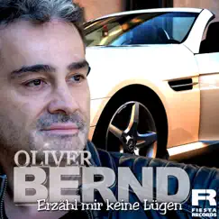 Erzähl mir keine Lügen - Single by Oliver Bernd album reviews, ratings, credits