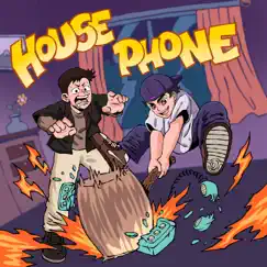 House Phone (feat. Ethan Moulton) Song Lyrics