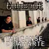 Me Cansé de Amarte - Single album lyrics, reviews, download