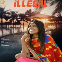 Illegal - Single by Deep Saroye album reviews, ratings, credits