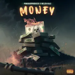 Money (feat. Melen Kale) Song Lyrics