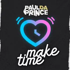 Make Time - Single by Paul Da Prince album reviews, ratings, credits