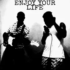Enjoy Your Life (feat. Yhucee & Nattie) - Single by Vokuc album reviews, ratings, credits