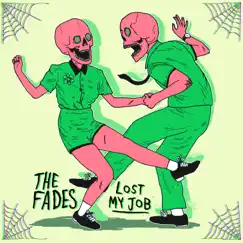 Lost My Job - Single by The Fades album reviews, ratings, credits