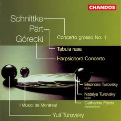 Gorecki, Pärt & Schnittke: Concertos by I Musici de Montréal, Yuli Turovsky, Eleonora Turovsky, Natalya Turovsky & Catherine Perrin album reviews, ratings, credits