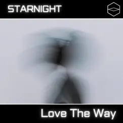 Love the Way - Single by Starnight album reviews, ratings, credits