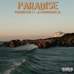 Paradise - Single (feat. Astronumbical) - Single by Kodokushi album reviews, ratings, credits