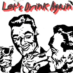 Let's Drink Again - Single by RobertSCH album reviews, ratings, credits