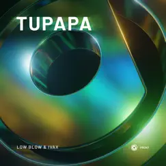 Tupapa - Single by Low Blow & Ivax album reviews, ratings, credits