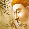 Zazen Bliss: Relaxing Buddha Meditation & Tibetan Sound Bath, Quiet Music for Inner Peace, Healing, And Silence album lyrics, reviews, download