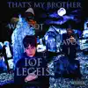 Thats My Brother (feat. Woodot & Havoc J) - Single album lyrics, reviews, download
