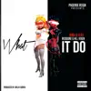 What It Do (feat. REDB0NE, M.I. Vixen) - Single album lyrics, reviews, download