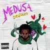 Medusa - Single album lyrics, reviews, download