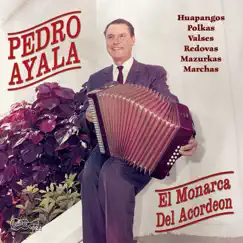 El Monarca Del Acordeon by Pedro Ayala album reviews, ratings, credits