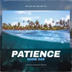 Patience - Single by Eddie Zar album reviews, ratings, credits
