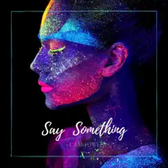 Say Something - Single by I Am Fowler album reviews, ratings, credits