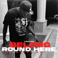 Belong Round Here - Single by Ynic Kel album reviews, ratings, credits