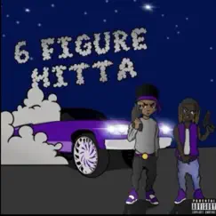 6 Figure Hitta (feat. Lil 2z) Song Lyrics