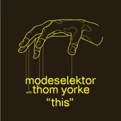 This - Single by Modeselektor & Thom Yorke album reviews, ratings, credits