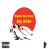 My Ride - Single album lyrics, reviews, download