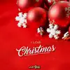I Love Christmas - Single album lyrics, reviews, download