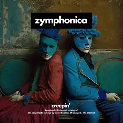 Creepin' (Symphony Orchestra Version) - Single by Zymphonica album reviews, ratings, credits