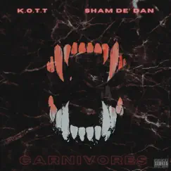 Carnivores (feat. Sham de' Dan) Song Lyrics