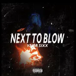Next To Blow by YnRR SIXX album reviews, ratings, credits