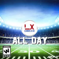 All Day - EP by Chris K H & The LX album reviews, ratings, credits