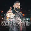 Who Want It (feat. Giant Killa) - Single album lyrics, reviews, download