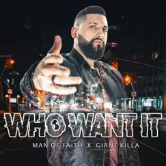 Who Want It (feat. Giant Killa) Song Lyrics