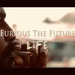 Life - Single by Furious The Future album reviews, ratings, credits