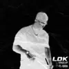 LOK - Single album lyrics, reviews, download