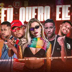 Eu Quero Ele (feat. Mc Erikah) - Single by Danado do Recife, Mc Adidas NG & M.C Mago album reviews, ratings, credits