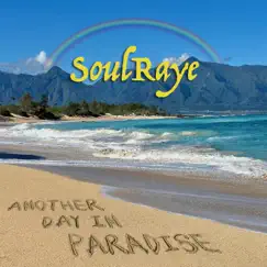 Another Day in Paradise - Single by SoulRaye album reviews, ratings, credits