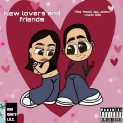 New Lovers and Friends (feat. Kokko Red & Jay Jetson) Song Lyrics