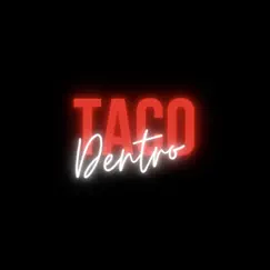 Taco Dentro - Single by DJ Matheus MPC & OMATHEUSMPC album reviews, ratings, credits