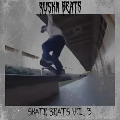 Skate Beats, Vol. 3 - EP by Ruska Beats album reviews, ratings, credits
