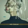 Mei Chala - Single album lyrics, reviews, download