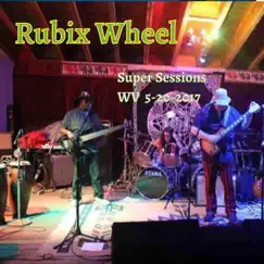 Super Sessions Fest(Live in WV) - EP by Rubix Wheel album reviews, ratings, credits