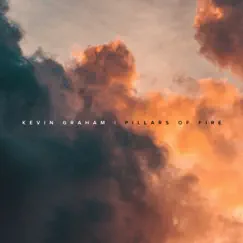 Pillars of Fire by Kevin Graham album reviews, ratings, credits