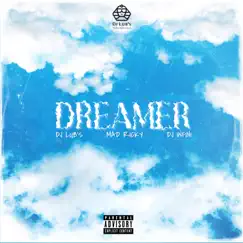 Dreamer - Single by Mad Ricky, Dj Lub's & Dj Infini album reviews, ratings, credits